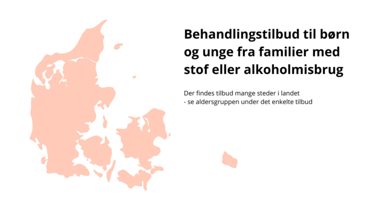 Behandlingstilbud til børn og unge fra familier med stof eller alkoholmisbrug